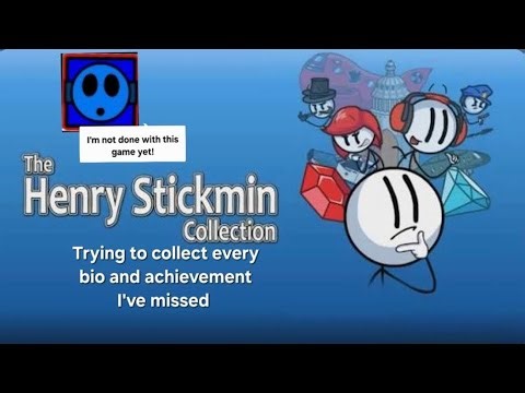 The Henry Stickmin Collection getting every bio and achievement I've missed stream 2 + stalemate