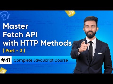 Master Fetch API with HTTP Methods | Day 4 ( Part -3 ) | Complete JavaScript Course 2025