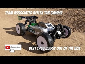 Best 1/14 scale buggy out of the box Team Associated Reflex 14B Gamma