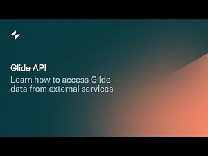 Glide API | Glide Apps Tutorial