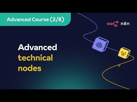 n8n Advanced Course (2/8) - Advanced technical nodes