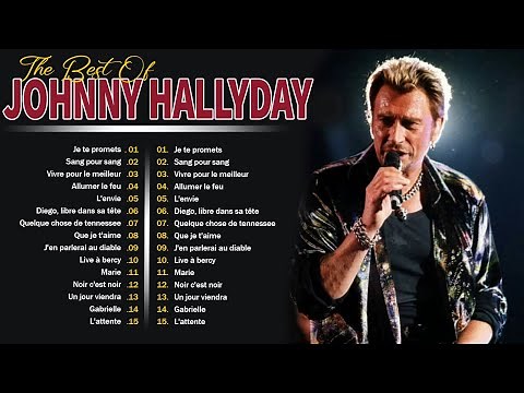 Johnny Hallyday Album Complet - Chansons De Johnny Hallyday - Johnny Hallyday Best of Full Album