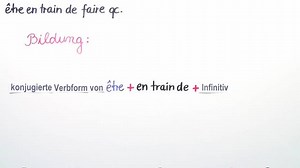 Être en train de faire qc – gerade etwas tun | sofatutor.com