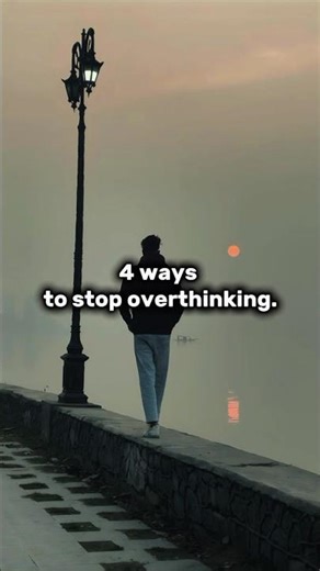 4 ways to stop overthinking#motivation #viral #shorts