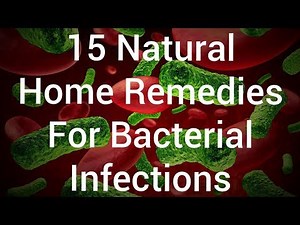 15 Natural Home Remedies For Bacterial Infections