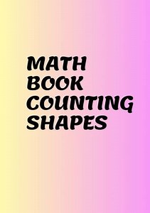 MATH BOOK COUNTING SHAPES A PRE-2 COUNTING SHAPES WORKBOOK FOR KIDS