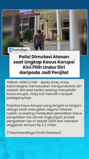 VIRAL Polisi Dimutasi Atasan saat Ungkap Kasus Korupsi, Kini Pilih Undur Diri daripada Jadi Penjilat