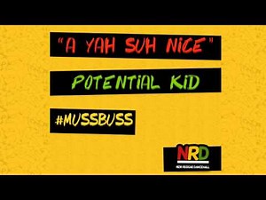 Potential Kidd - A Yah So Nice #NRD