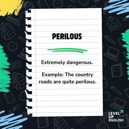 Stop Saying “Dangerous” – Say “Perilous” (C2 Vocabulary)