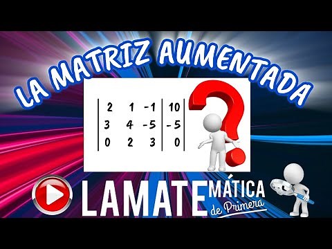 ¿Qué es la Matriz Aumentada? | Ejemplo paso a paso para sistemas de ecuaciones