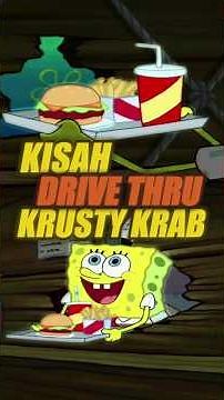 KISAH KRUSTY KRAB PUNYA DRIVE THRU
