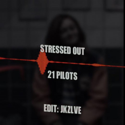 Stressed Out by Twenty One Pilots: Creative Edit