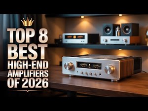 Top 8 High-End Amplifiers 2026 – The Audiophile’s Dream Setup!