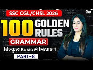 SSC CGL/CHSL 2026 | 100 Golden Rules of Grammar | Basic to Advanced | Part-8 | By Ananya Ma'am