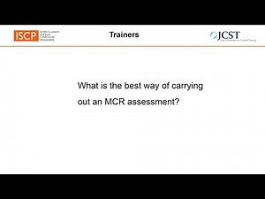 What is the best way of carrying out an MCR assessment?