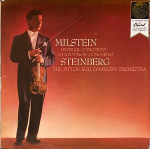 Milstein, Dvořák / Glazounov - Steinberg, The Pittsburgh Symphony Orchestra - Violin Concertos