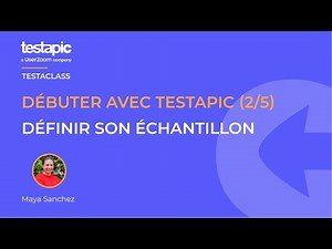 Débuter avec Testapic (2/5) - Définir son échantillon