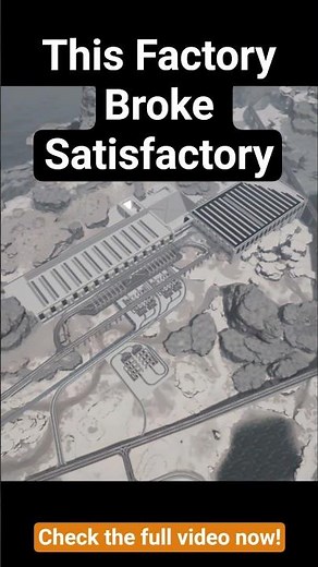 Building A Factory So Big It Broke The Game! #satisfactoryletsplay #satisfactory