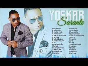 Yoskar Sarante Mix 🔥 30 Mejores Bachatas Románticas | Éxitos Completo