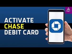 How to Activate Chase Debit Card on App (Step-by-Step Guide)