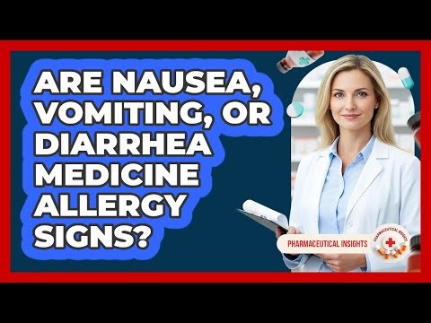 Are Nausea, Vomiting, Or Diarrhea Medicine Allergy Signs?