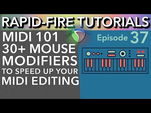 MIDI Hacks: Useful Mouse Modifiers for MIDI Editing (Rapid-Fire Reaper Tutorials Ep37)