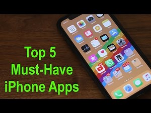 Top 5 Must-Have Apps for your iPhone (2018)
