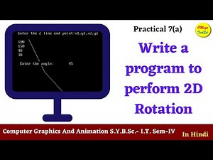 Practical 7(a) Perform 2D Rotation on a given object.