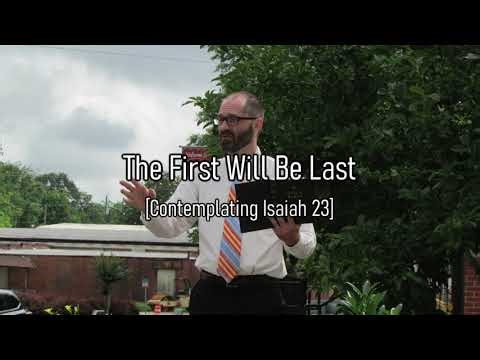 The First Will Be Last: Contemplations on Isaiah 23 | David Justin Freeman