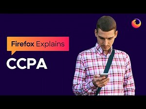 Firefox Explains: California Consumer Privacy Act (CCPA)