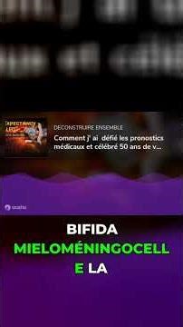 24h de vie? J'ai fêté mes 50 ans avec le spina bifida!