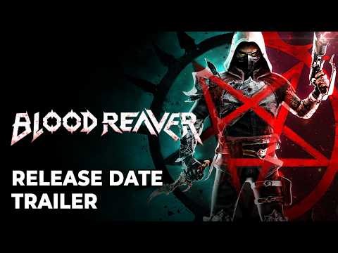 Blood Reaver - Official Early Access Date Trailer