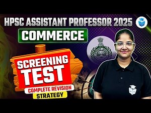 HPSC Assistant Professor 2025 Commerce Screening Test Strategy | Complete Revision | Ayushi Mam