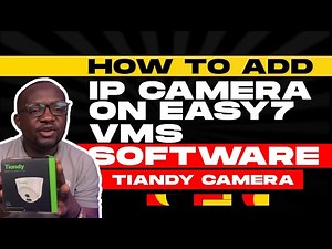 HOW TO ADD CAMERA ON TIANDY EASY7 VMS SOFTWARE | Step-by-Step guide