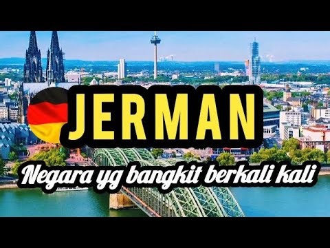 Inilah Jerman!!Negara dengan sejarah kelam, jatuh dan bangkit berkali kali