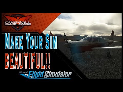 MSFS Make Your Sim Beautiful!