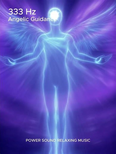 333 Hz | Angelic Guidance by Power Sound Relaxing Music Available on all platforms