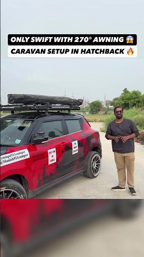 Only Swift with 270° Awning 😱 India’s Craziest Caravan Hatchback! 🔥 #carreviewindia