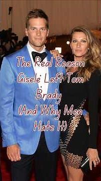 The Real Reason Gisele Bündchen Left Tom Brady (And Why Men Hate It) #TomBrady #GiseleBündchen