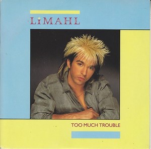 Limahl - Too Much Trouble