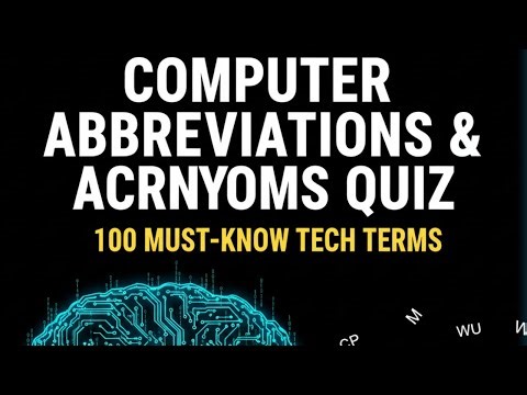 Computer Abbreviations & Acronyms Quiz | 100 Must-Know Tech Terms | Test Your Knowledge!