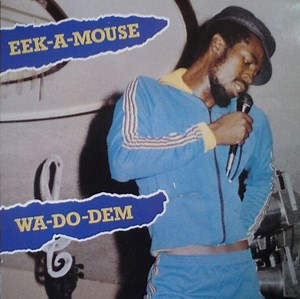 Eek-A-Mouse - Wa-Do-Dem