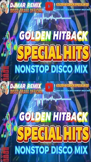 GOLDEN HITBACK SPECIAL HITS MEDLEY DISCO MIX - MASA CHACHA BANGER NONSTOP - DJMAR DISCO TRAXX