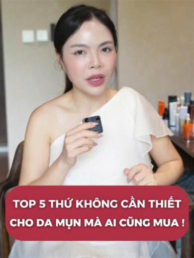 Top 5 Thứ không cần thiết cho da mụn mà ai cũng mua! #bacsinguyen #bsnguyen