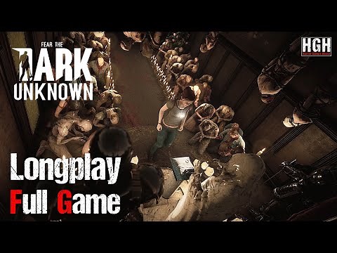Fear The Dark Unknown | Full Game | 1080p / 60fps | Longplay Walkthrough Gameplay No Commentary