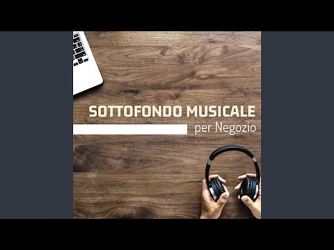 Sottofondo Musicale per Negozio