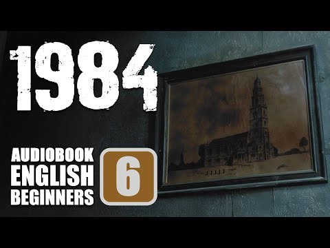 📘 1984 CH6 Audiobook for English Learners (CEFR B1 Level)