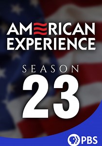 American Experience Season 23 - watch episodes streaming online