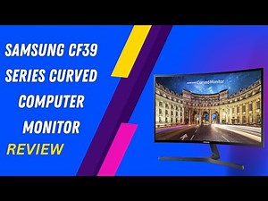 Immerse Yourself: Samsung CF39 Series Curved Monitor Review!