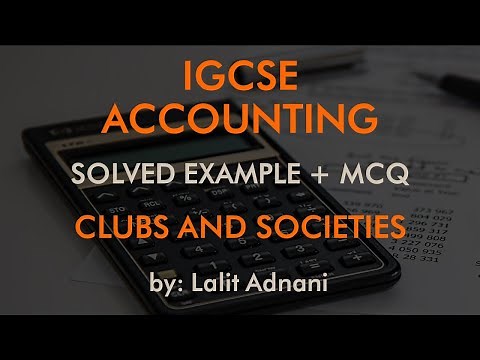 Accounting for IGCSE - Example 1 - Clubs and Socieities